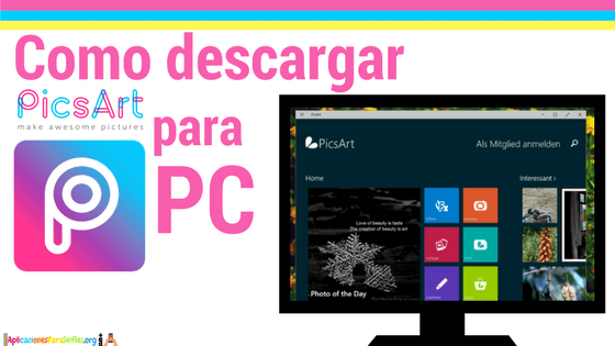Descargar PicsArt para PC o LapTop - Desde Play Store o Windows