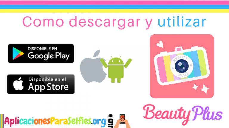 BeautyPlus, Descarga para MEJORAR tu aspecto en Fotos  Android  iOS